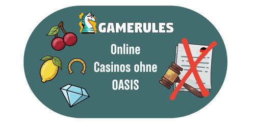 Casinospieler aufgepasst Online Casinos ohne OASIS Casinospieler aufgepasst Online Casinos ohne OASIS